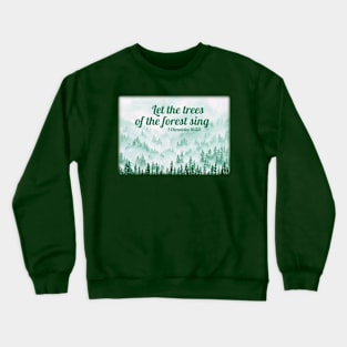 Let the trees of the forest sing - 1 Chronicles 16:33 Crewneck Sweatshirt